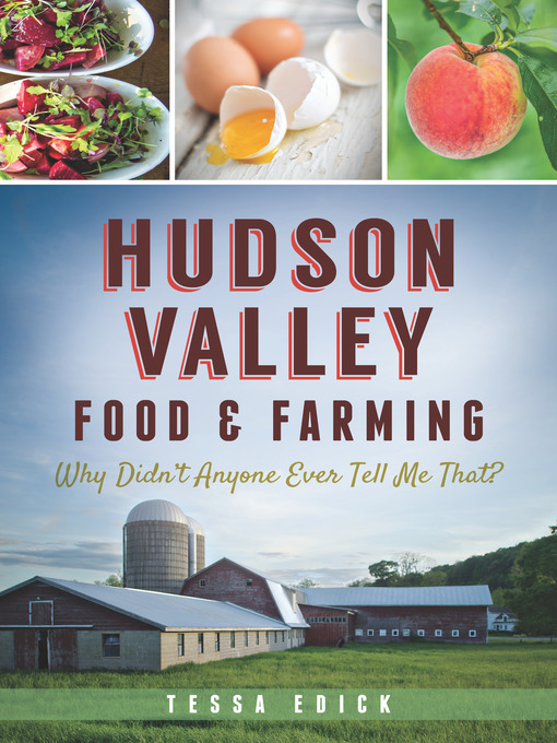 Title details for Hudson Valley Food & Farming by Tessa Edick - Available